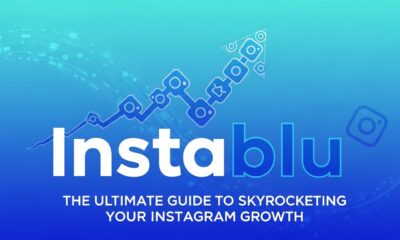 Instablu: The Ultimate Guide to Skyrocketing Your Instagram Growth