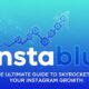 Instablu: The Ultimate Guide to Skyrocketing Your Instagram Growth