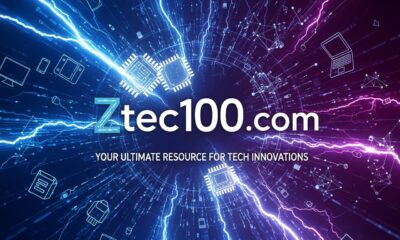 Ztec100.com: Your Ultimate Resource for Tech Innovations