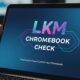 Lkmschromebookcheck: Unlocking the Power of LKM for Your Chromebook