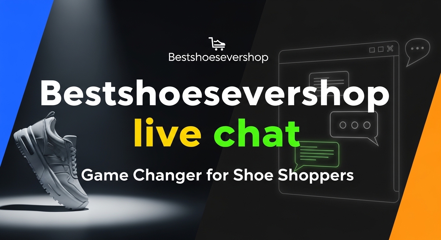 Bestshoesevershop live chat: Game Changer for Shoe Shoppers